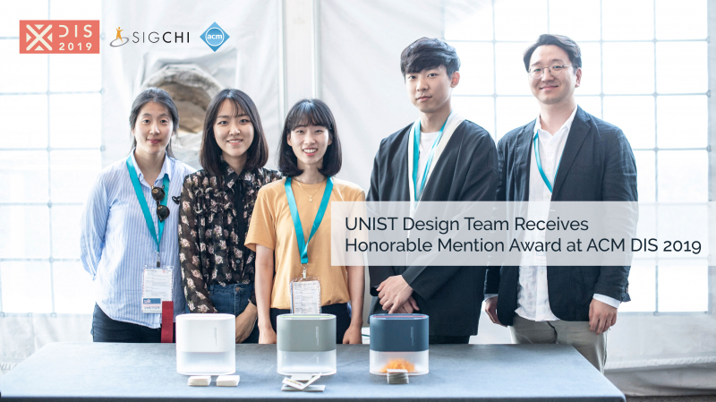 UNIST Design Team Receives Honorable Mention Award at ACM DIS 2019