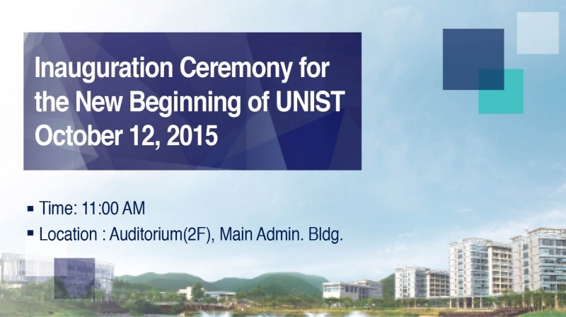 The Inauguration Ceremony for the New Beginning of UNIST
