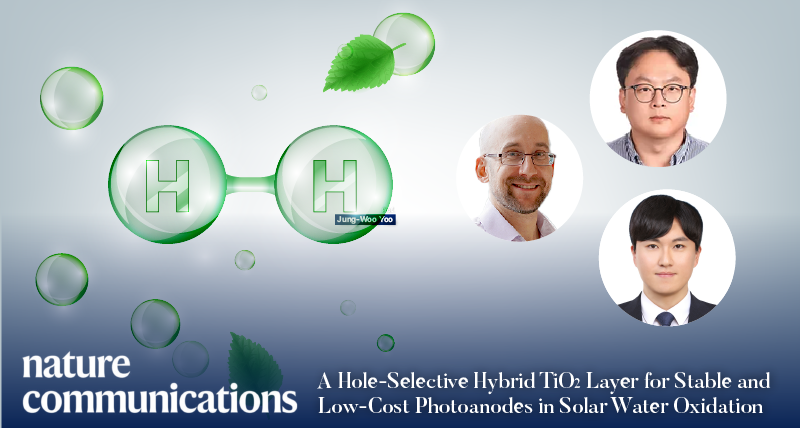 New Study Unveils Hole-Selective Hybrid TiO2 Layer for Stable and Low-Cost Photoanodes in Solar Water Oxidation