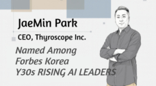 [Forbes Korea] CEO JaeMin Park of Thyroscope Inc. Named Among Y30s RISING AI LEADERS