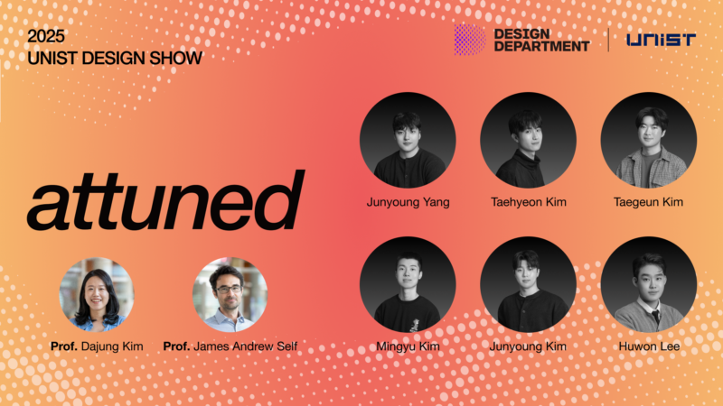 UNIST Design Show ’25: Attuned Highlights Quiet, Human-Centered Design Solutions