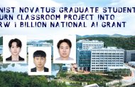 UNIST Novatus Graduate Students Turn Classroom Project into KRW 1 Billion National AI Grant